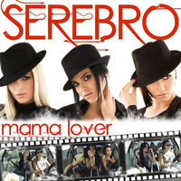 Serebro-Mama Lover Single.png