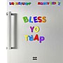 Миниатюра для Bless Yo Trap