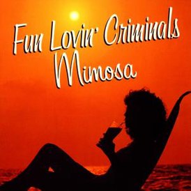 Обложка альбома Fun Lovin' Criminals «Mimosa» (1999)
