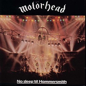 Обложка альбома Motörhead «No Sleep 'til Hammersmith» (1981)