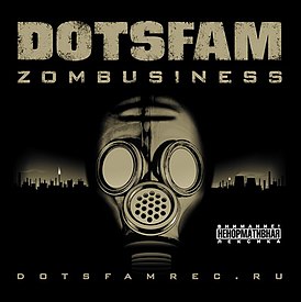 Обложка альбома группы DotsFam «Zombusiness» (2009)