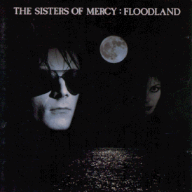 Обложка альбома The Sisters of Mercy «Floodland» (1987)