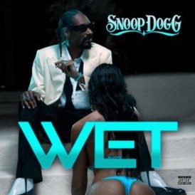 Обложка сингла Snoop Dogg «Wet» (2010)