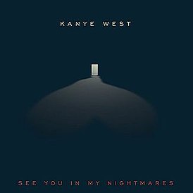 Обложка сингла Канье Уэста при участии Лил Уэйна «See You in My Nightmares» (2009)
