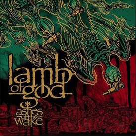 Обложка альбома Lamb of God «Ashes of the Wake» (2004)