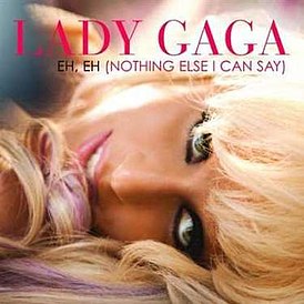 Cover van Lady Gaga's single "Eh, Eh (Nothing Else I Can Say)" (2009)