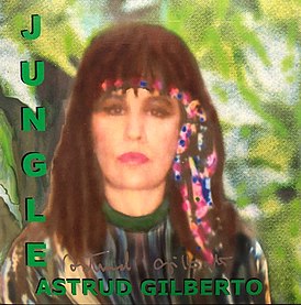 Обложка альбома Аструд Жилберту «Jungle» (2002)