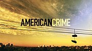 Миниатюра для Американское преступление (телесериал)