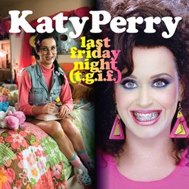 Обложка сингла Кэти Перри «Last Friday Night (T.G.I.F.)» (2011)