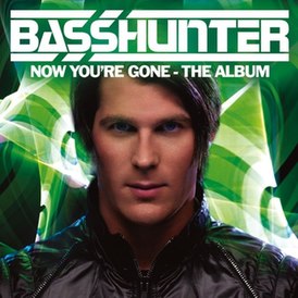 Обложка альбома Basshunter «Now You're Gone – The Album» (2008)