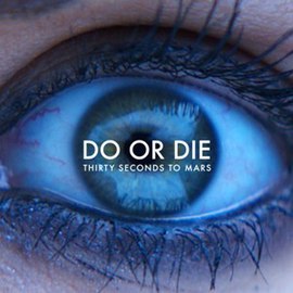 The cover of the single Thirty Seconds to Mars "Do or Die" (2013)