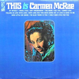 Обложка альбома Кармен Макрей «This Is Carmen McRae» (1967)