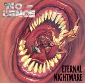 Обложка альбома Vio-lence «Eternal Nightmare» (1988)