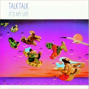 Datoteka:It's My Life (Talk Talk album) coverart.jpg