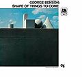 Sličica za Shape of Things to Come (album, George Benson)