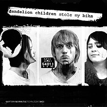 Dandelion-children album stole-my-bike.jpeg