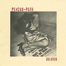 Psycho-path album jiujitsu.jpg