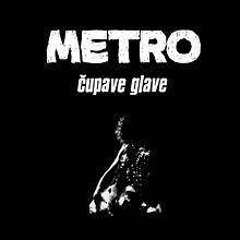 Metro-Cupave glave.jpg