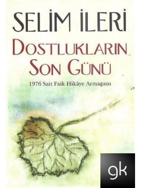 Dosya:Selim İleri Dostlukların Son Günü.jpg