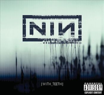 Dosya:Nine Inch Nails - With Teeth kapak.jpg