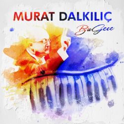 Dosya:Murat Dalkılıç - Bu Gece.jpg