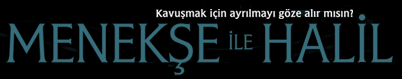 Dosya:Menekşe ile halil logo.png