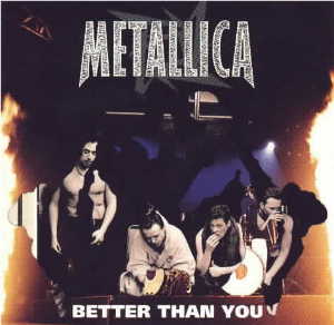 Dosya:Metallica - Better Than You cover.jpg