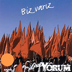 Biz Varız: Grup Yorum'un 2003 tarihinde çıkardığı on yedinci albümü