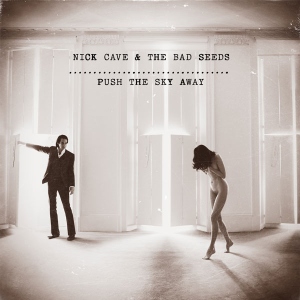 Файл:Nick Cave and the Bad Seeds - Push the Sky Away (album cover).jpg