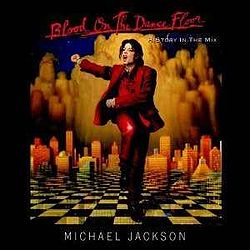 Майкл Джексон - Blood on the Dance Floor HIStory in the Mix.jpg