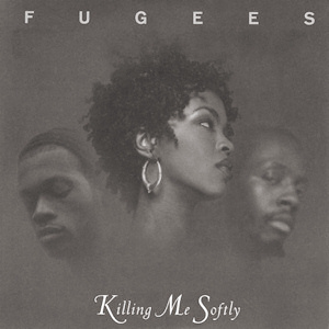 Tập tin:Fugees - Killing Me Softly.jpg