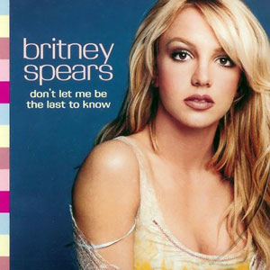 Tập tin:Don't Let Me Be the Last to Know by Britney Spears.jpg