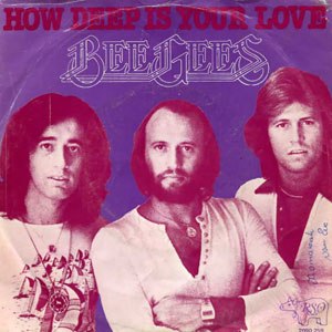 Bài Hát Của Bee Gees How Deep Is Your Love