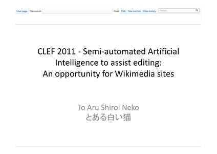 File:CLEF 2011 - Semi-automated Artificial Intelligence to assist editing- An opportunity for Wikimedia sites.pdf