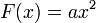 F(x) = ax^2