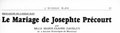 L’OISEAU BLEU — Montréal (Roman-feuilleton publié de août 1939 à juin 1940.) LE MARIAGE DE JOSEPHTE PRÉCOURT Troisième et dernière partie de la trilogie sur les Patriotes de 1837 ROMAN JEUNESSE par Marie-Claire Daveluy de la Société Historique de Montréal