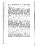 faisait que Morel fût reçu comme l’enfant de la maison partout où étaient les Saint-Loup, à Paris, à Tansonville. Françoise, qui avait déjà vu tout ce que M. de Charlus avait fait pour Jupien et tout ce que Robert de Saint-Loup faisait pour Morel, n’en concluait pas que c’était un trait qui reparaissait à certaines générations chez les Guermantes, mais plutôt — comme Legrandin aidait beaucoup Théodore — elle avait fini, elle personne si morale et si pleine de préjugés, par croire que c’était une coutume que son universalité rendait respectable. Elle disait toujours d’un jeune homme, que ce fût Morel ou Théodore : « Il a trouvé un Monsieur qui s’est toujours intéressé à lui et qui lui a bien aidé. » Et comme en pareil cas les protecteurs sont ceux qui aiment, qui souffrent, qui pardonnent, Françoise, entre eux et les mineurs qu’ils détournaient, n’hésitait pas à leur donner le beau rôle, à leur trouver « bien du cœur ». Elle blâmait sans hésiter Théodore qui avait joué bien des tours à Legrandin, et semblait pourtant ne pouvoir guère avoir de doutes sur la nature de leurs relations, car elle ajoutait : « Alors le petit a compris qu’il fallait y mettre du sien et y a dit : « Prenez-moi avec vous, je vous aimerai bien, je vous cajolerai bien », et ma foi ce Monsieur a tant de cœur que bien sûr que Théodore est sûr de trouver près de lui peut-être bien plus qu’il ne mérite, car c’est une tête brûlée, mais ce Monsieur est si bon que j’ai souvent dit à Jeannette (la fiancée de Théodore) : Petite, si jamais vous êtes dans la peine, allez vers ce Monsieur. Il coucherait plutôt par terre et vous donnerait son lit. Il a trop aimé le petit Théodore