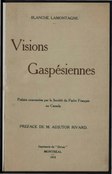 Lamontagne-Beauregard - Visions gaspésiennes, 1913.djvu