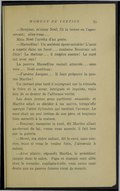 — Bonjour, m’sieur Noël, fit la bonne en l’apercevant ; allez-vous… Mais Noël l’arrêta d’un geste. — Marcelline ! Un accident épouvantable ! L’auto a capoté dans un fossé… madame Beauvais est finie ! Le docteur… il respire encore ! Le curé est avec eux ! La pauvre Marcelline restait atterrée… sans voix… Noël continua : — J’amène Jacques… Il faut préparer la pauvre Marthe ! Un instant plus tard il rejoignait sur la véranda le frère et la sœur, intrigués et inquiets, mais loin de se douter de l’affreuse vérité. Les deux jeunes gens partirent ensemble et Marthe allait se décider à les suivre, lorsqu’elle aperçut l’abbé Sylvestre qui montait l’avenue. Le curé était un ami intime de son père, et toujours bien accueilli à la maison. — Bonjour, monsieur le curé, dit Marthe allant au-devant de lui ; venez vous asseoir, il fait bon sur la galerie. — Merci, ma chère enfant, dit le curé, sans sourire, mais si vous le voulez bien, j’aimerais à entrer. — Avec plaisir, répondit Marthe, le précédant jusque dans le salon. Papa et maman sont allés chez le meunier, expliqua-t-elle, vous savez sans doute que sa pauvre femme vient de mourir.