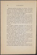 Mettons qu’elle ait raison, la critique. De mon côté, je n’ai rien de Pygmalion et, sans autrement chicaner, me borne à répondre : affaire de goût. La chose est arrivée qu’un auteur croyant égayer le public a vu sa pièce égayée de sifflets. Il y a une chose qui ne souffle pas de doute, c’est que lorsqu’on a trimé toute la sainte journée, creusé l’échinant problème du pain quotidien, potassé Planiol ou Dieulafoy, on ne songe guère, le soir venu, à ouvrir un auteur sérieux, on va plutôt à la comédie, on cherche à la radio un programme bouffe, on reluque dans sa bibliothèque un auteur gai. Les esprits chagrins pourront dire que je me suis abaissé jusqu’à la gaudriole ou au burlesque : j’estime que je me suis élevé si je mets un peu de gaieté et de sérénité dans l’âme du lecteur. En d’autres termes, si À vau-le-nordet arrive à votre heure de lassitude, ce sera mon heur. C’est Beyle, l’illustre Beyle, qui a dit qu’« un peu de folie ne gâte rien ». Le grand psychologue avait une façon bien réconfortante d’envisager la vie. Rien de moutonnier chez lui, et il serait bien osé celui qui prétendrait que Beyle ment. À d’autres donc, à d’autres plus savants le soin de toujours penser sans rire. Pour le quart d’heure, rions sans penser ou pinçons sans rire. Il est certes bien commode pour l’humanité que de fortes têtes pâlissent sur de gros in-folio tâchant