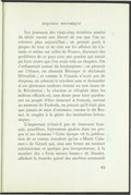 Les journaux des vingt-cinq dernières années du siècle eurent une liberté de ton que l’on ne retrouve plus aujourd’hui ; on prenait parti à propos de tout et de rien sur les affaires du Canada et même sur celles de France, discutant des problèmes de ce pays avec une passion qui aurait pu faire croire que l’on avait voix au chapitre. On s’enflammait autour du boulangisme ; on pleurait sur l’Alsace, on chantait Bérenger et déclamait Déroulède ; et comme le Canada n’avait pas de drapeau, on arborait le tricolore sans se demander si ces glorieuses couleurs étaient ou non issues de la Révolution ; la réaction se réfugiait dans les milieux officiels où, sans doute pour faire pardonner au peuple d’être demeuré si français, surtout au moment de Fachoda, on pensait qu’il était plus que jamais de mise d’entonner, comme le dit Brunet, le couplet à la gloire des institutions britanniques. L’important n’était-il pas de demeurer français, gouailleur, légèrement gaulois dans ses propos et ses chansons ? Cette époque vit la publication de ce roman truculent qu’est « Marie Calumet » de Girard qui, sous une forme un tantinet rabelaisienne et quelque peu irrespectueuse, à la manière des « Trois messes basses » de Daudet, affichait la franche gaieté des ancêtres normands