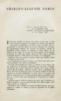 CHARLES-AUGUSTE SORIN Né à Saint-Martin. :le 13 décembre 1766. :Décédé à St.-Pierre-de-la-Martinique, :le 14 février 1833. Élevé aux Antilles, il devint, tout jeune, à seize ans, le chef du secrétariat général du marquis de Bouillé qui gouvernait alors la Martinique. En 1783, il alla en France avec le gouverneur ; il exerçait auprès de lui les fonctions de secrétaire du commandant militaire des Evêchés en Lorraine, lorsque la Révolution éclata. Chargé de mission, en 1790, auprès de La Fayette et du comte de la Tour du Pin, ministre de la Guerre, il fut pris en estime par Bailly, maire de Paris, qui le nomma lieutenant attaché à l’État-Major de l’armée de La Fayette. Ayant su que des troubles avaient éclaté aux Antilles, Sorin s’y rendit en toute hâte. C’est pendant son séjour en France, de 1783 à 1790, qu’il fut à même d’étudier avec fruit la littérature. En 1786, Sorin publia une épitre en réponse à de Castéra, l’un des rédacteurs du Mercure. Encouragé par plusieurs écrivains, notamment par l’abbé Barthélémy, l’auteur du Voyage d’Anacharsis, il fit paraître plusieurs poésies dans l’Almanach des Muses. En 1797, il donna une pièce de théâtre intitulée le Juif de Londres ou l’Avare bienfaisant, en trois actes et en prose. En 1814, il composa l’Ode à la Paix qui fait partie des poésies choisies. Il a encore laissé une traduction de l’Essai sur la Critique de Pope. Charles-Auguste Sorin a composé des vers, sur la captivité de Marie-Antoinette et sur la mort de Louis XVI, d’une exquise délicatesse, pleins de tendresse. En 1802, il fut secrétaire de l’amiral Villaret-Joyeuse qui gouvernait les Antilles et obtint la Croix de Chevalier de la Légion d’Honneur.