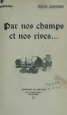 Blanche Lamontagne, Par nos champs et nos rives, 1917    