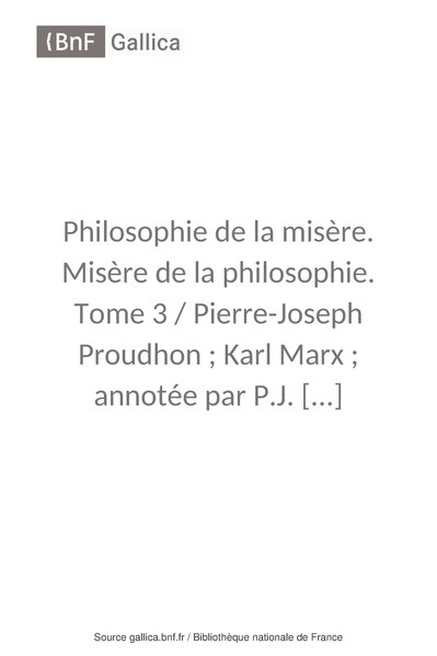 Fichier:Proudhon, Marx - Philosophie de la misère, Misère de la philosophie.pdf