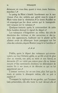 demeurer où vous êtes, quant à vous, jeune homme, marchez ! Le poing de Réné s’abattit lourdement sur le nez vineux d’un des soldats, qui gémit sous le coup. Mais vaine était la résistance. Le jeune Acadien se vit empoigné par les deux autres qui le transportèrent jusques sur le vaisseau. Quelques instants après, le commandant de cette flotte funèbre donnait le signal du départ. Les vaisseaux s’éloignèrent au milieu des cris de désolation des victimes et des sarcasmes et des jurons des oppresseurs, badinant sur le plaisir qu’ils allaient avoir de débarquer leurs passagers sur les côtes des colonies, depuis Boston jusqu’à la Caroline. Fidélia, après le départ des vaisseaux qui emmenaient, sur leur flottante geôle, ce qu’elle avait de plus cher au monde, son père, sa mère et son fiancé, se demanda s’il ne valait pas mieux pour elle se laisser mourir. Ses sentiments chrétiens lui défendaient de mettre fin à ses jours, et de détruire ce qui ne lui appartenait pas. L’amour surtout, fut en son âme, plus fort que la mort, et contre le désespoir même, elle se prit à espérer. Trompant la vigilance de ses gardes, qui l’avaient faite prisonnière, elle alla toute la nuit devant elle.